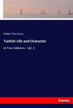 Turkish Life and Character - Thornbury, Walter