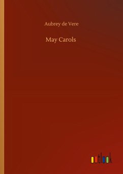 May Carols - Vere, Aubrey De