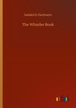 The Whistler Book - Hartmann, Sadakichi