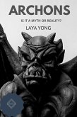 Archons: Is it a myth or reality? (eBook, ePUB) Archons: Is it a myth or reality? (eBook, ePUB)