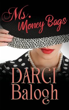 Ms. Money Bags - Balogh, Darci