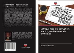 L'éthique face à la corruption, aux drogues illicites et à la criminalité - Timbreza, Florentino