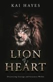 Lion at Heart: Discovering Courage and Greatness Within