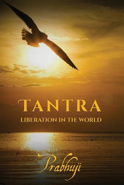 Tantra - Liberation in the world - Har-Zion, Prabhuji David Ben Yosef
