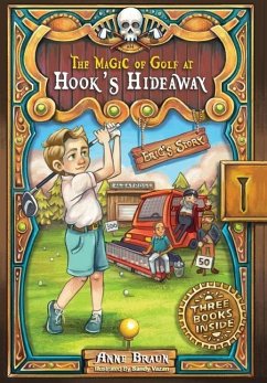The Magic of Golf at Hook's Hideaway - Braun, Anne
