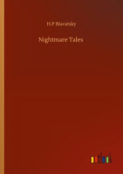 Nightmare Tales - Blavatsky, H. P