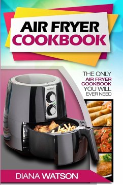 Air Fryer Cookbook For Beginners - Watson, Diana