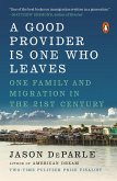 A Good Provider Is One Who Leaves: One Family and Migration in the 21st Century