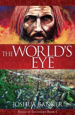 The World's Eye - Banker, Joshua