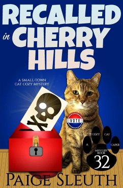 Recalled in Cherry Hills: A Small-Town Cat Cozy Mystery (Cozy Cat Caper Mystery, #32) (eBook, ePUB) - Sleuth, Paige