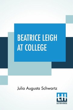 Beatrice Leigh At College - Schwartz, Julia Augusta
