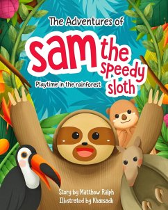 The Adventures Of Sam The Speedy Sloth - Ralph, Matthew