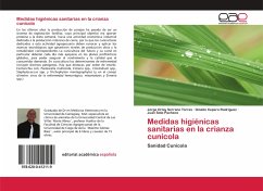 Medidas higiénicas sanitarias en la crianza cunícola - Serrano Torres, Jorge Orlay;Cepero Rodriguez, Omelio;Soto Pacheco, Juan