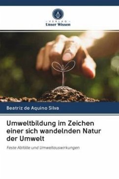 Umweltbildung im Zeichen einer sich wandelnden Natur der Umwelt - Silva, Beatriz de Aquino