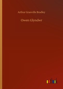 Owen Glyndwr - Bradley, Arthur Granville