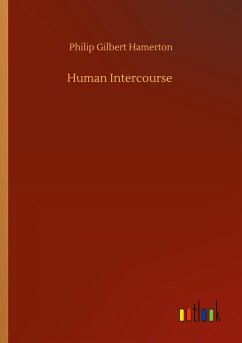 Human Intercourse - Hamerton, Philip Gilbert