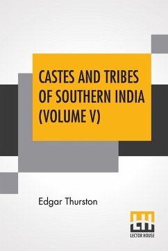 Castes And Tribes Of Southern India (Volume V) - Thurston, Edgar