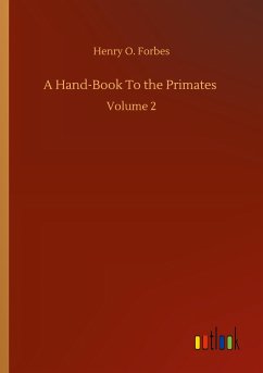 A Hand-Book To the Primates - Forbes, Henry O.