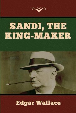 Sandi, the King-maker - Wallace, Edgar