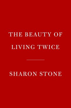 The Beauty of Living Twice - Stone, Sharon