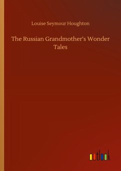 The Russian Grandmother¿s Wonder Tales - Houghton, Louise Seymour