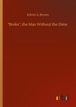 "Broke", the Man Without the Dime