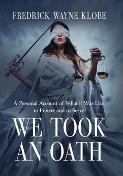 WE TOOK AN OATH - Klobe, Fredrick Wayne