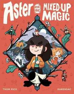 Aster and the Mixed-Up Magic - Pico, Thom