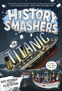 History Smashers: The Titanic - Messner, Kate