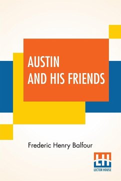 Austin And His Friends - Balfour, Frederic Henry
