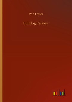 Bulldog Carney - Fraser, W. A
