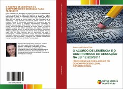 O ACORDO DE LENIÊNCIA E O COMPROMISSO DE CESSAÇÃO NA LEI 12.529/2011