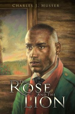 The Rose and the Lion - Musser, Charles J.