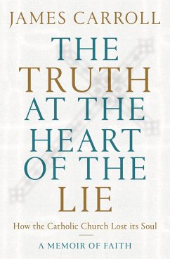 The Truth at the Heart of the Lie - Carroll, James