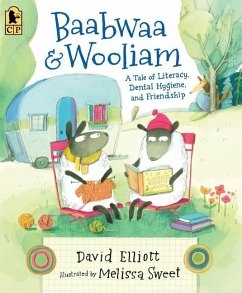 Baabwaa and Wooliam: A Tale of Literacy, Dental Hygiene, and Friendship - Elliott, David