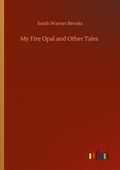 My Fire Opal and Other Tales