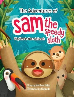 The Adventures Of Sam The Speedy Sloth - Ralph, Matthew