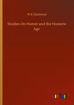 Studies On Homer and the Homeric Age