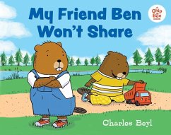 My Friend Ben Won't Share - BEYL, CHARLES