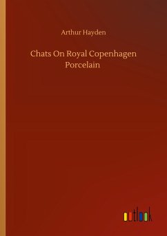 Chats On Royal Copenhagen Porcelain - Hayden, Arthur