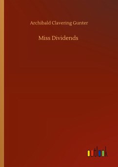 Miss Dividends - Gunter, Archibald Clavering