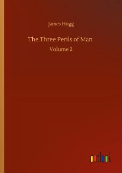 The Three Perils of Man - Hogg, James