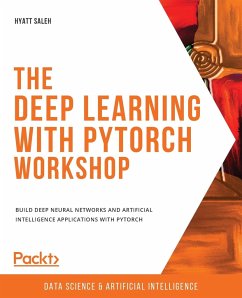 The Deep Learning with PyTorch Workshop - Saleh, Hyatt