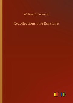 Recollections of A Busy Life