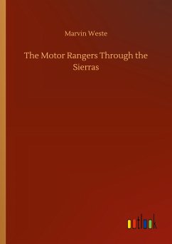 The Motor Rangers Through the Sierras - Weste, Marvin