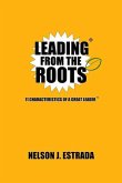 Leading from the Roots: 11 Characteristics of a Great Leader