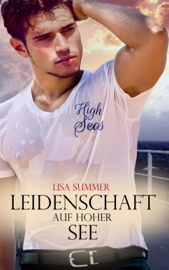 High Seas - Leidenschaft auf hoher See (eBook, ePUB) - Summer, Lisa