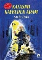 Kafasini Kaybeden Adam - Tuna, Salih