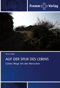 AUF DER SPUR DES LEBENS - Keller, Rufus