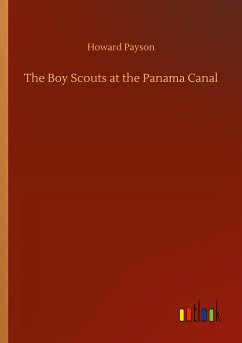 The Boy Scouts at the Panama Canal - Payson, Howard